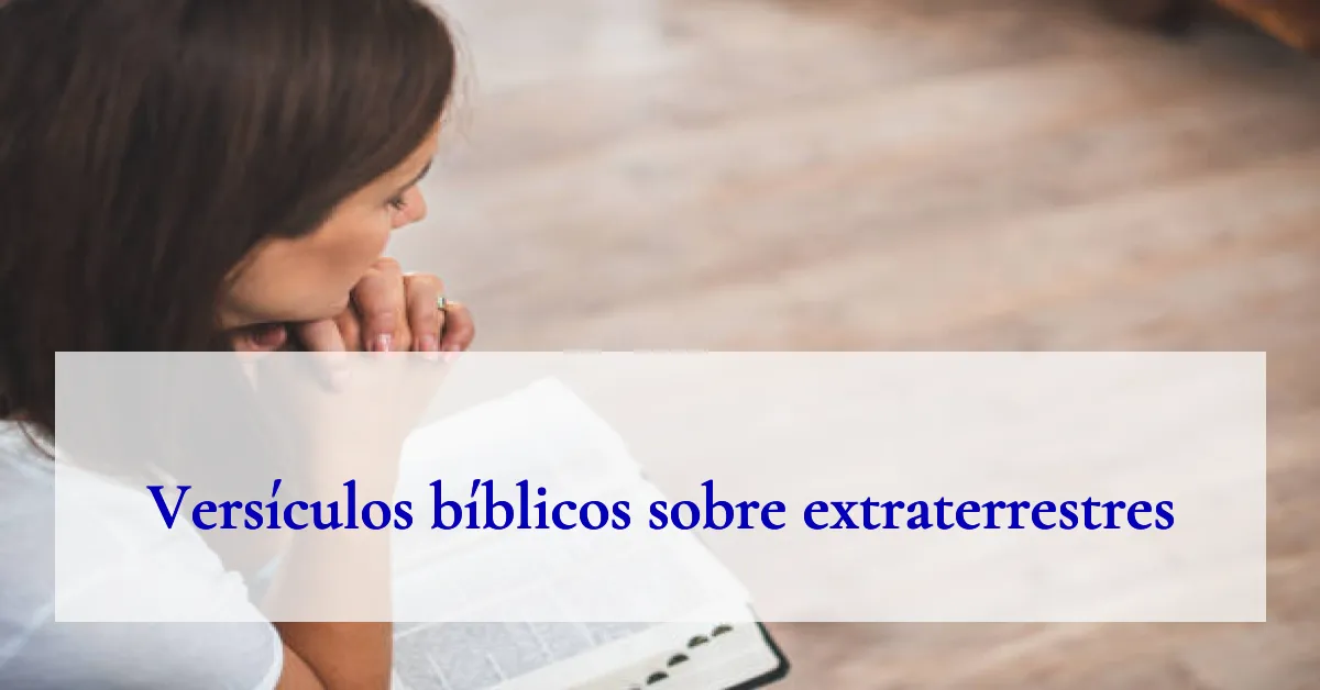 Versículos bíblicos sobre extraterrestres
