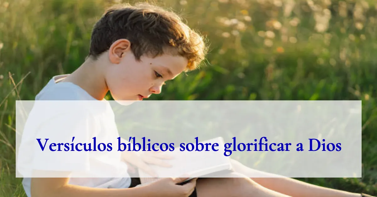 Versículos bíblicos sobre glorificar a Dios