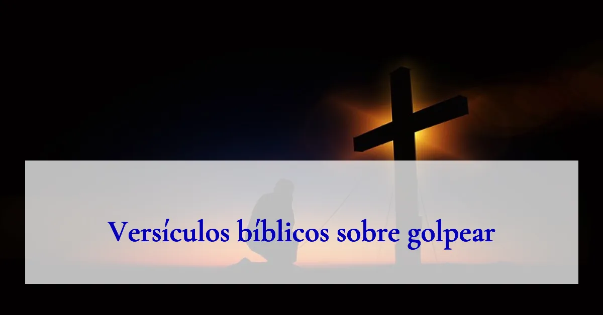 Versículos bíblicos sobre golpear