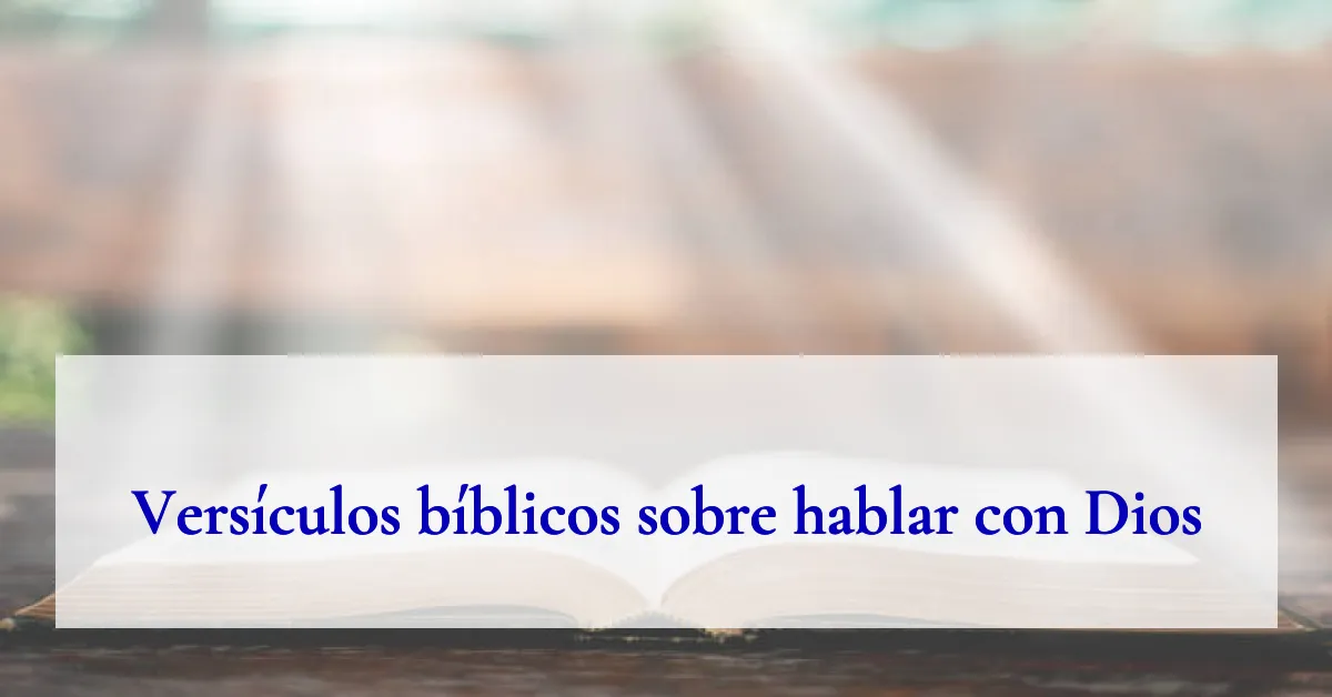 Versículos bíblicos sobre hablar con Dios