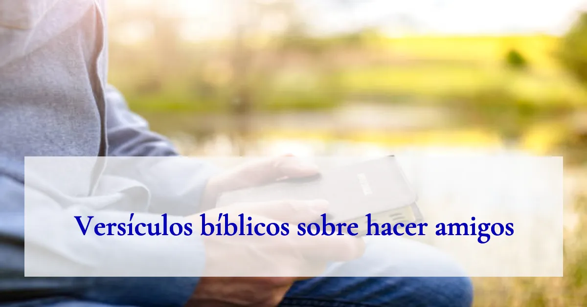 Versículos bíblicos sobre hacer amigos