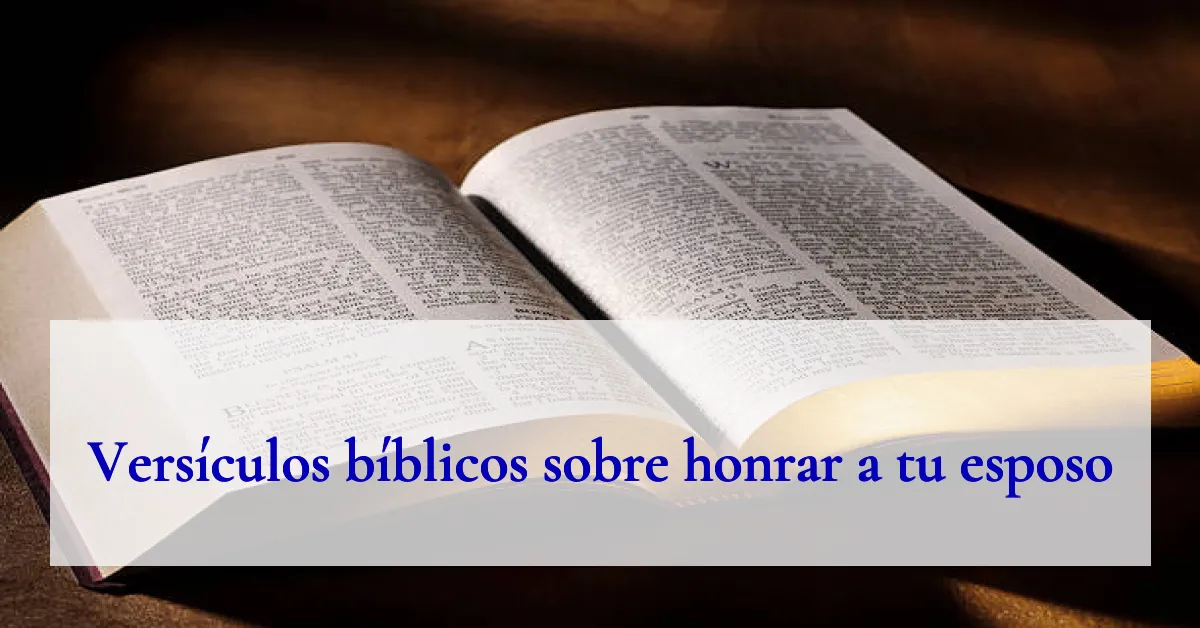 Versículos bíblicos sobre honrar a tu esposo
