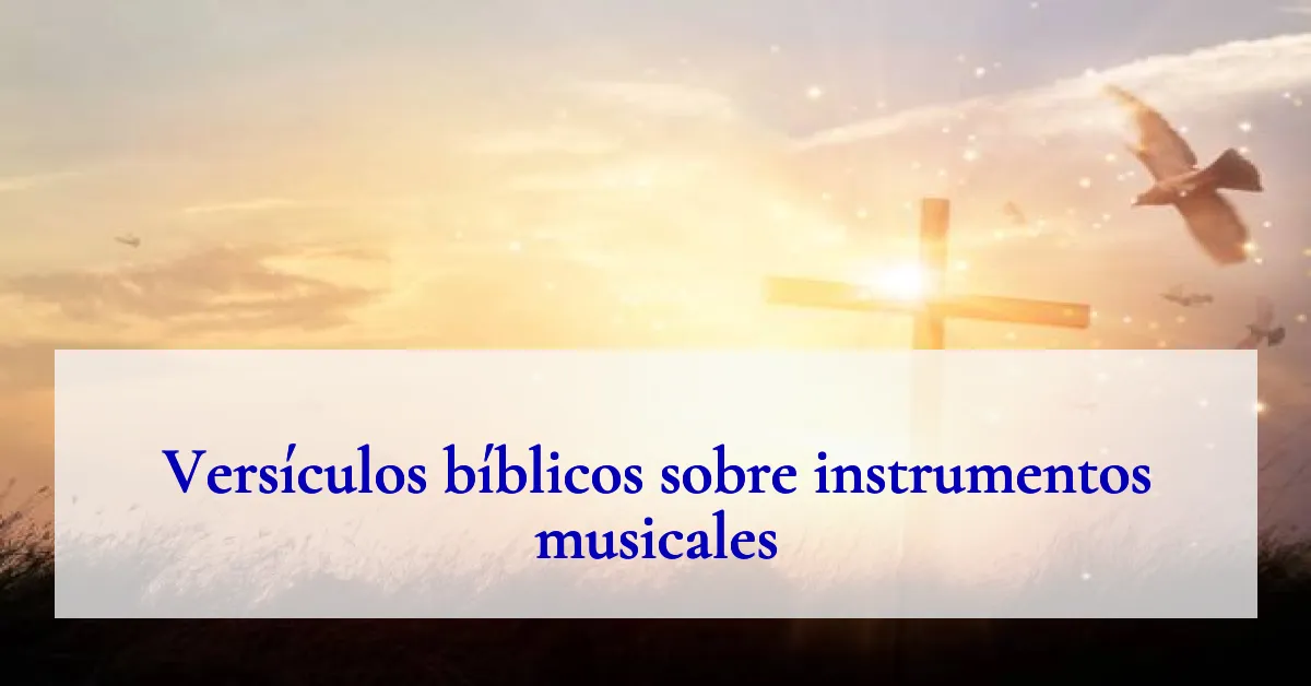 Versículos bíblicos sobre instrumentos musicales