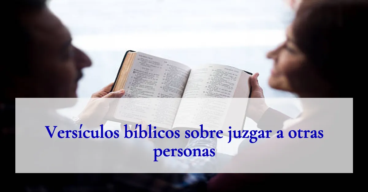 Versículos bíblicos sobre juzgar a otras personas