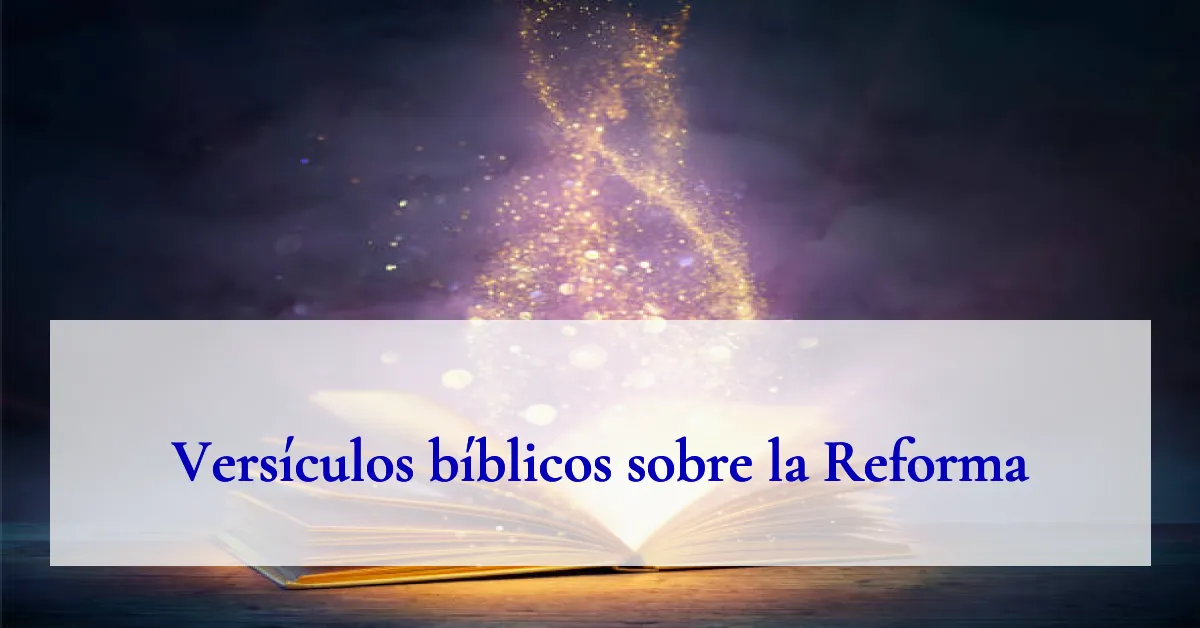 Versículos bíblicos sobre la Reforma