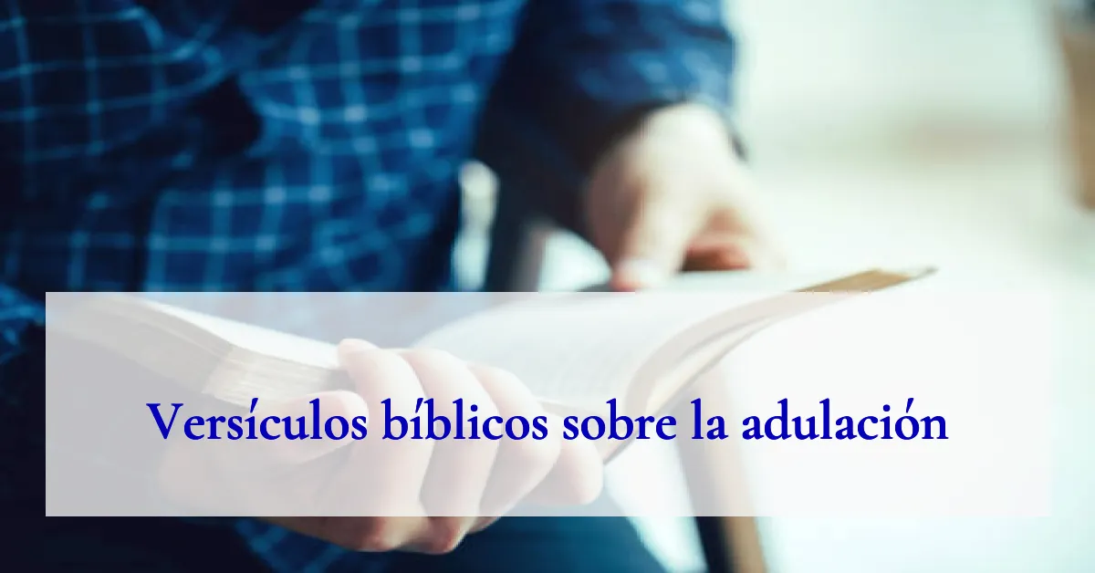 Versículos bíblicos sobre la adulación
