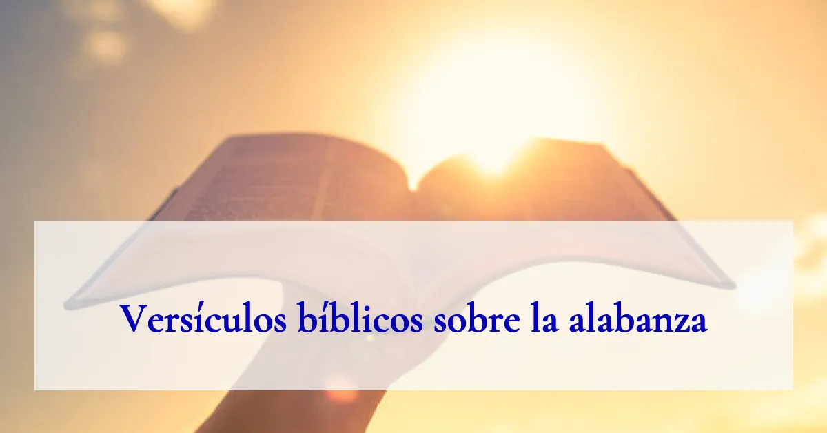 Versículos bíblicos sobre la alabanza