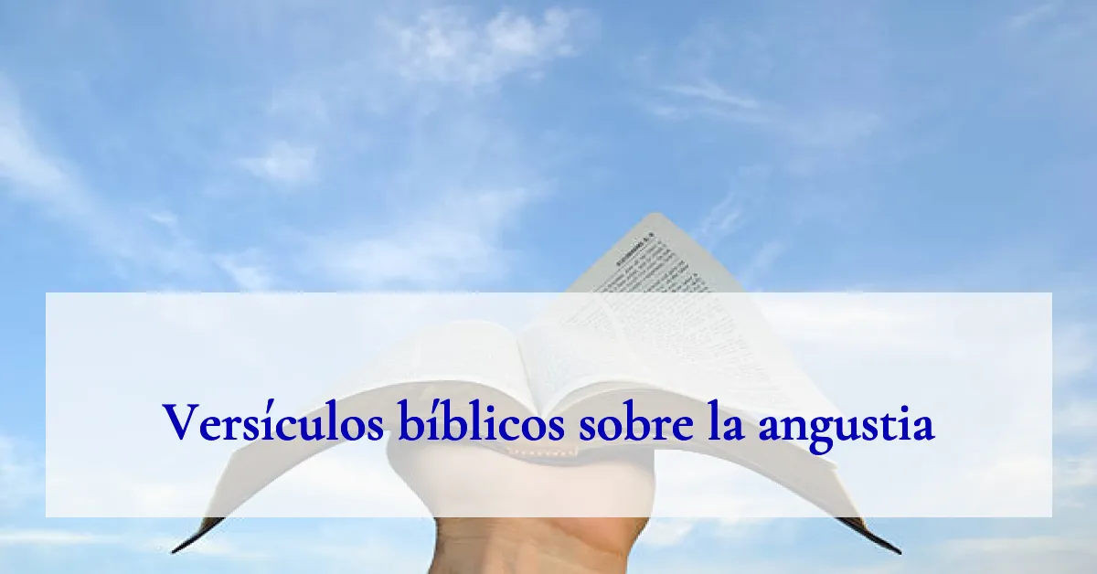 Versículos bíblicos sobre la angustia
