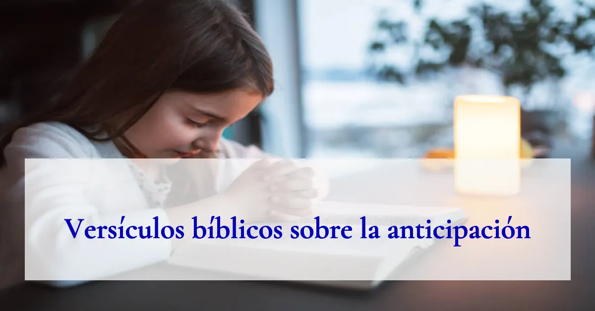 Versículos bíblicos sobre la anticipación