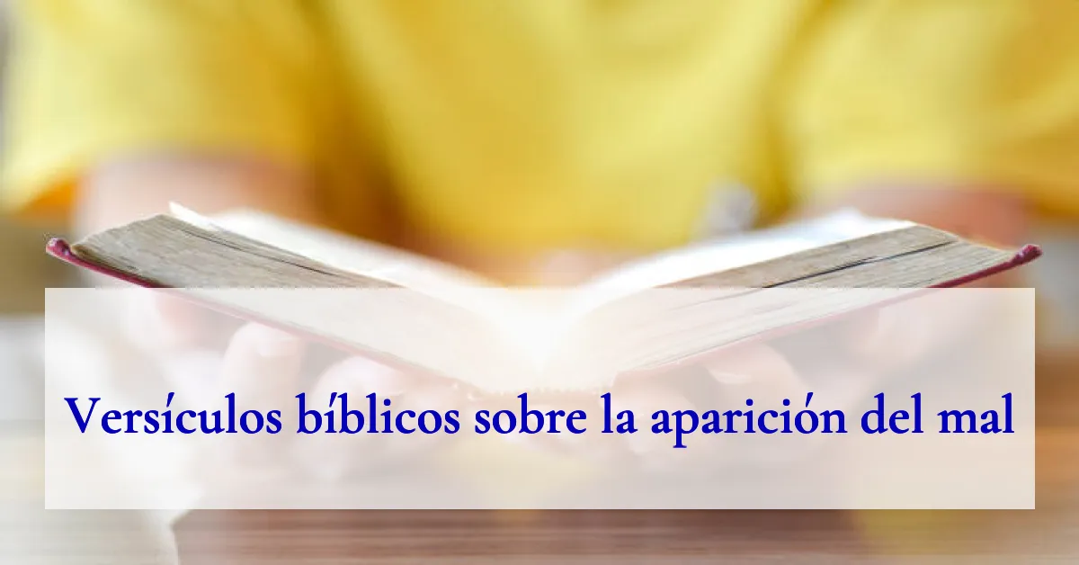 Versículos bíblicos sobre la aparición del mal