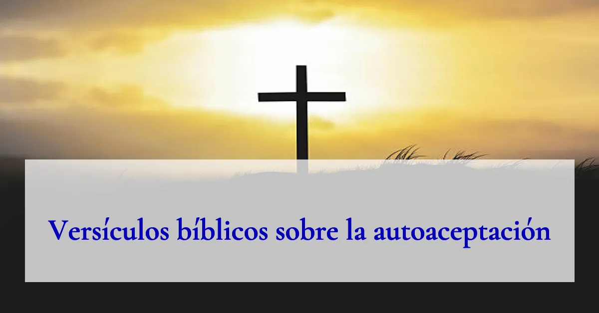 Versículos bíblicos sobre la autoaceptación