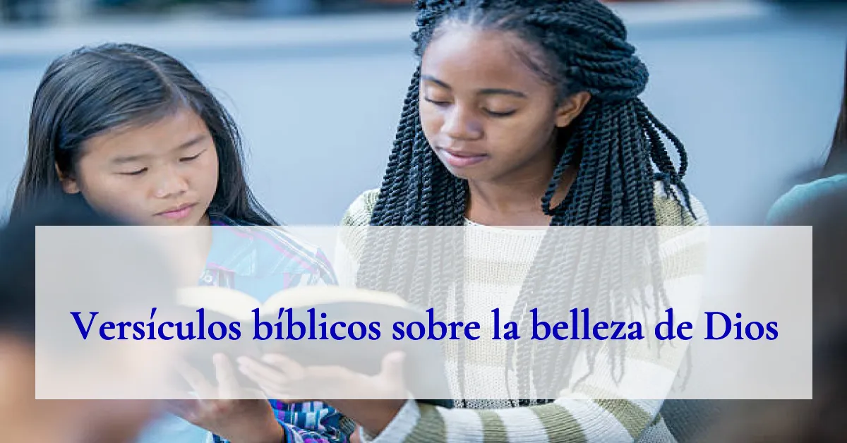 Versículos bíblicos sobre la belleza de Dios