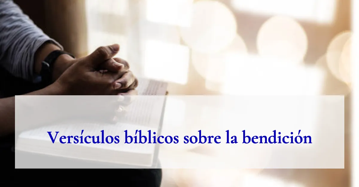 Versículos bíblicos sobre la bendición