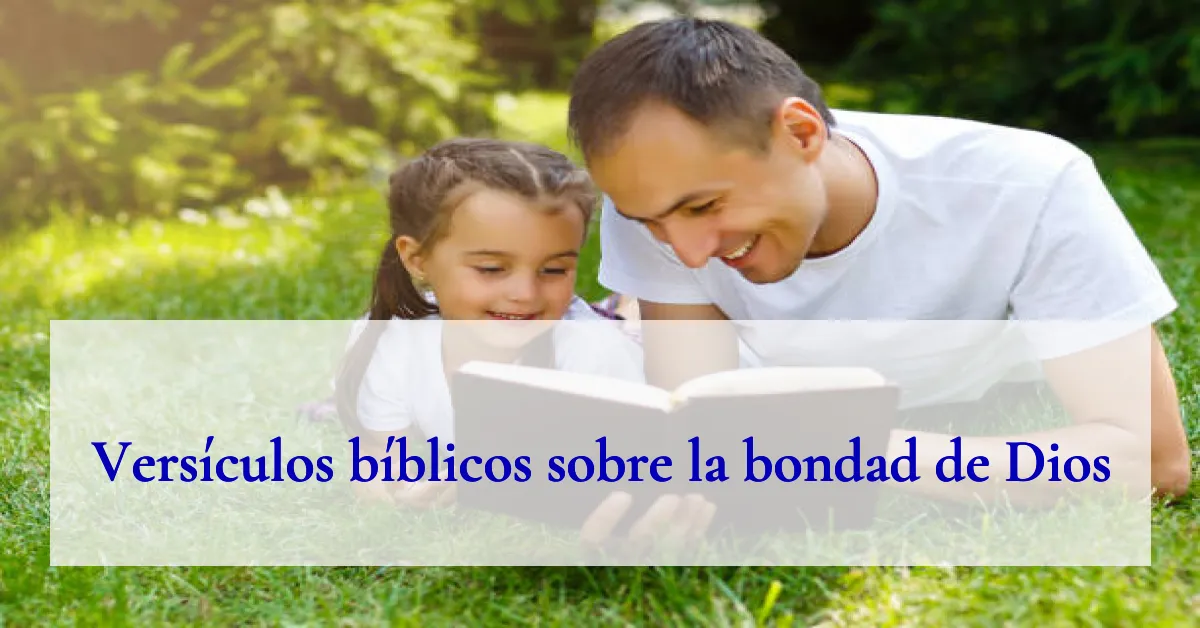 Versículos bíblicos sobre la bondad de Dios