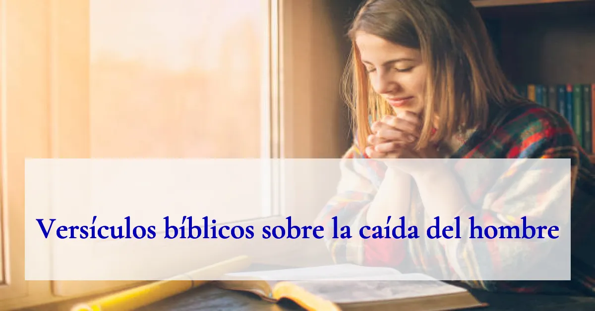 Versículos bíblicos sobre la caída del hombre