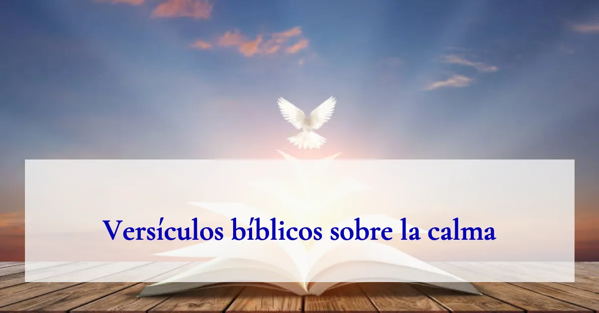 Versículos bíblicos sobre la calma