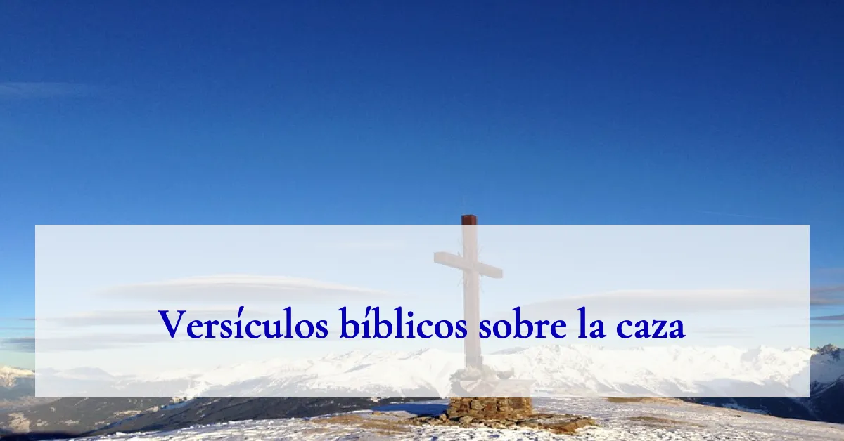 Versículos bíblicos sobre la caza