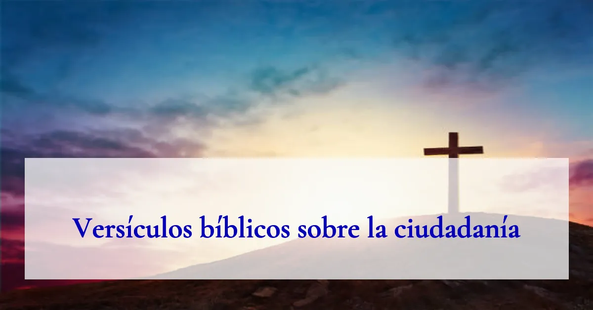Versículos bíblicos sobre la ciudadanía