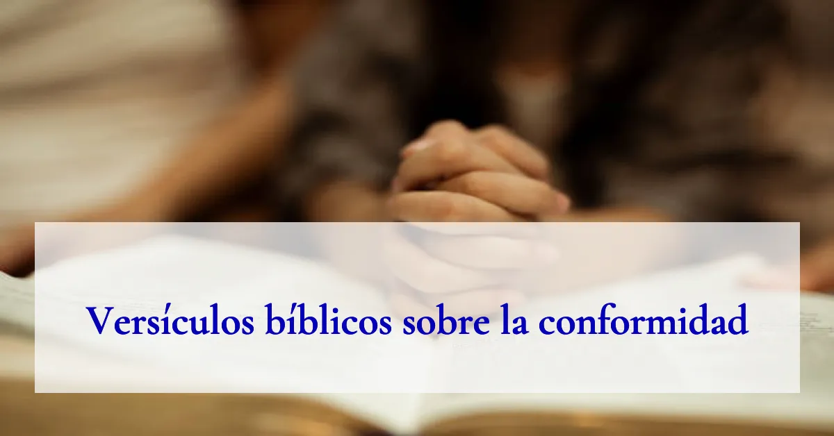 Versículos bíblicos sobre la conformidad