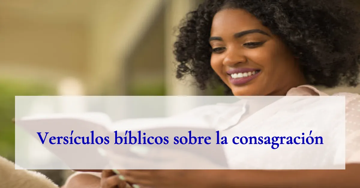 Versículos bíblicos sobre la consagración