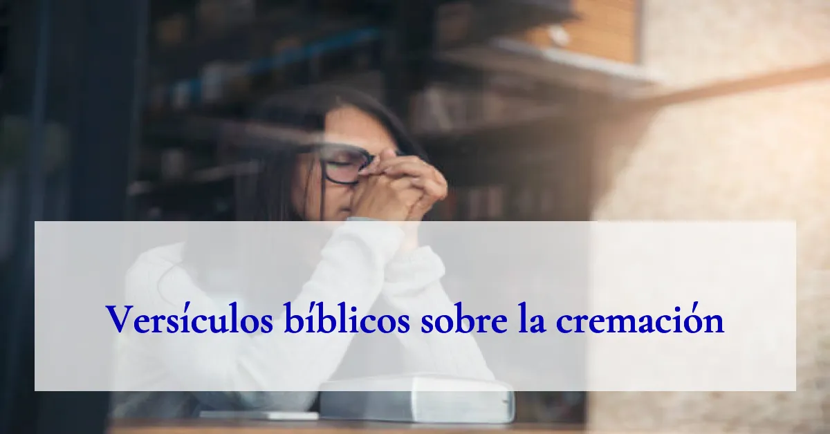 Versículos bíblicos sobre la cremación