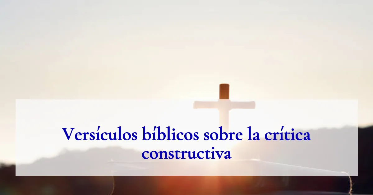 Versículos bíblicos sobre la crítica constructiva