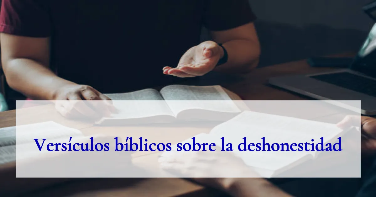 Versículos bíblicos sobre la deshonestidad
