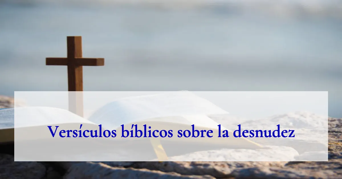 Versículos bíblicos sobre la desnudez