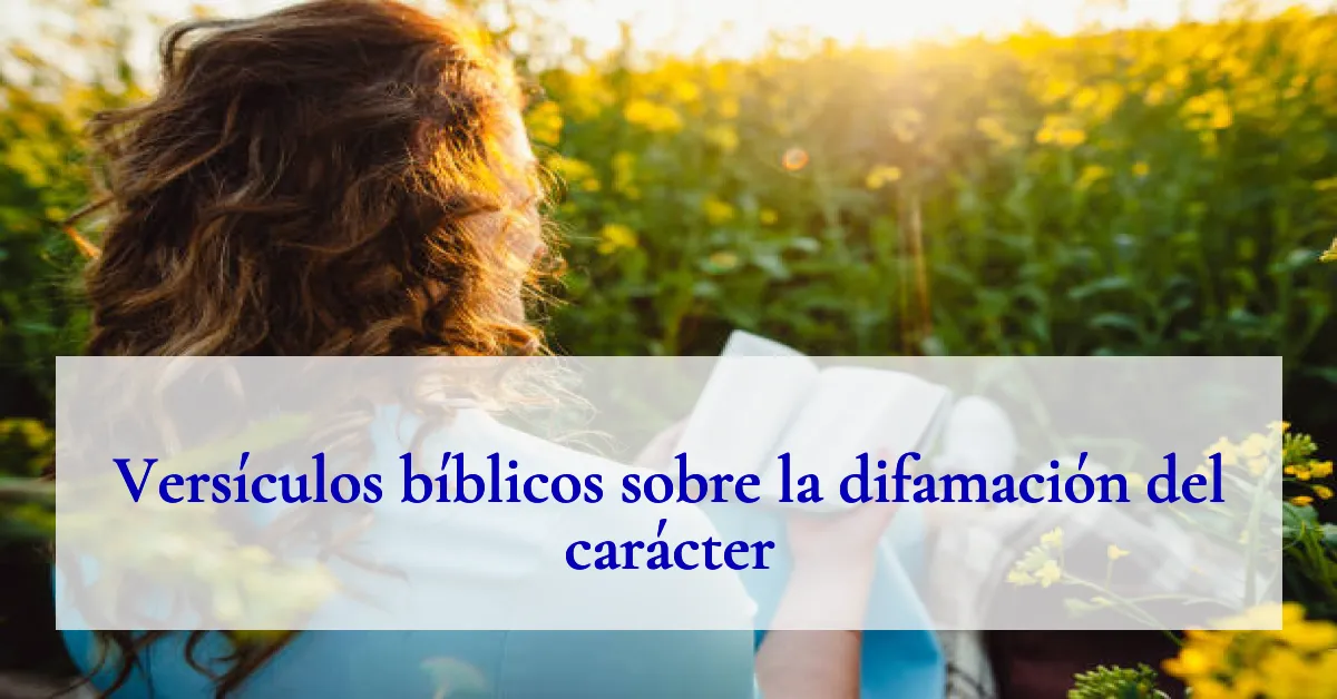 Versículos bíblicos sobre la difamación del carácter