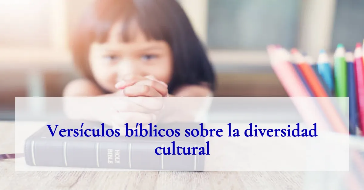 Versículos bíblicos sobre la diversidad cultural