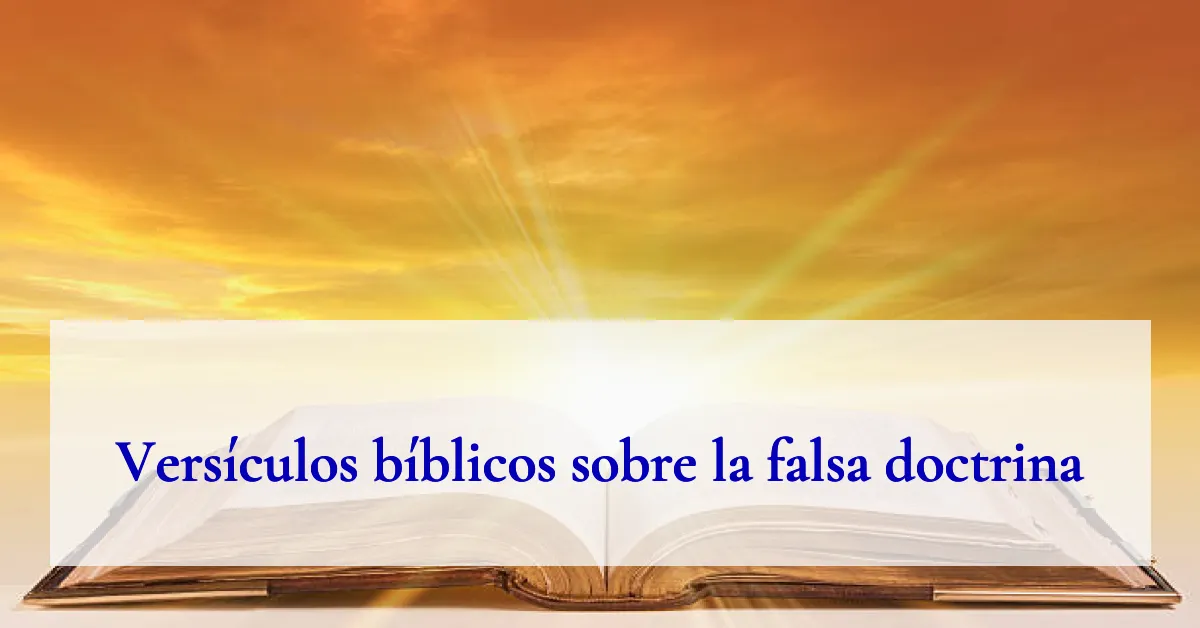 Versículos bíblicos sobre la falsa doctrina