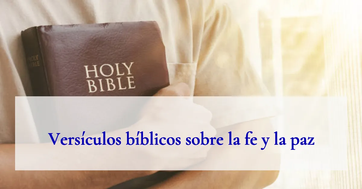 Versículos bíblicos sobre la fe y la paz