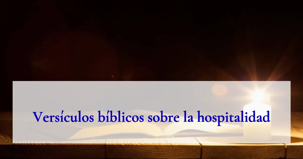 Versículos bíblicos sobre la hospitalidad