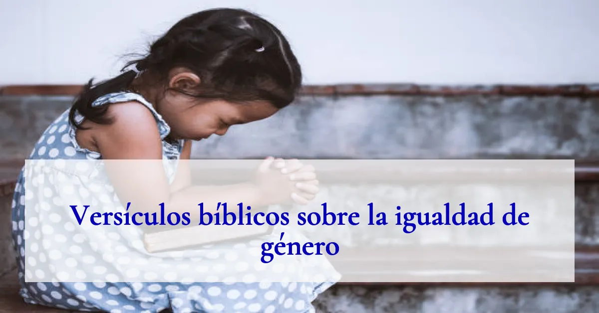 Versículos bíblicos sobre la igualdad de género