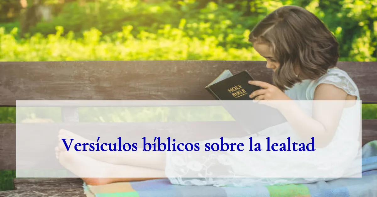 Versículos bíblicos sobre la lealtad