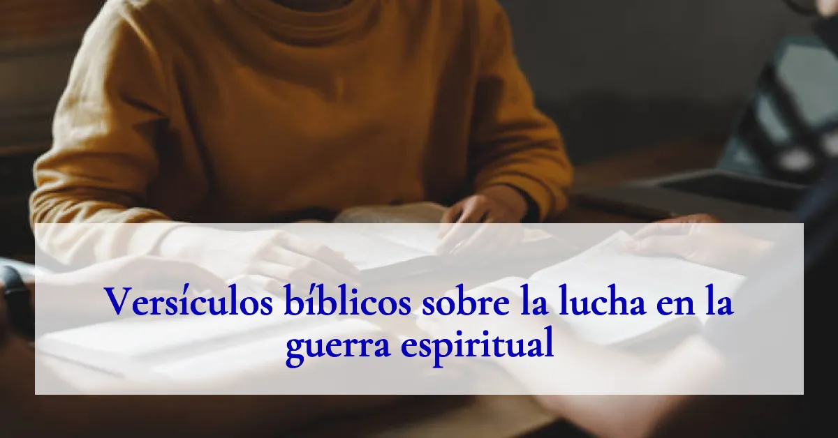Versículos bíblicos sobre la lucha en la guerra espiritual