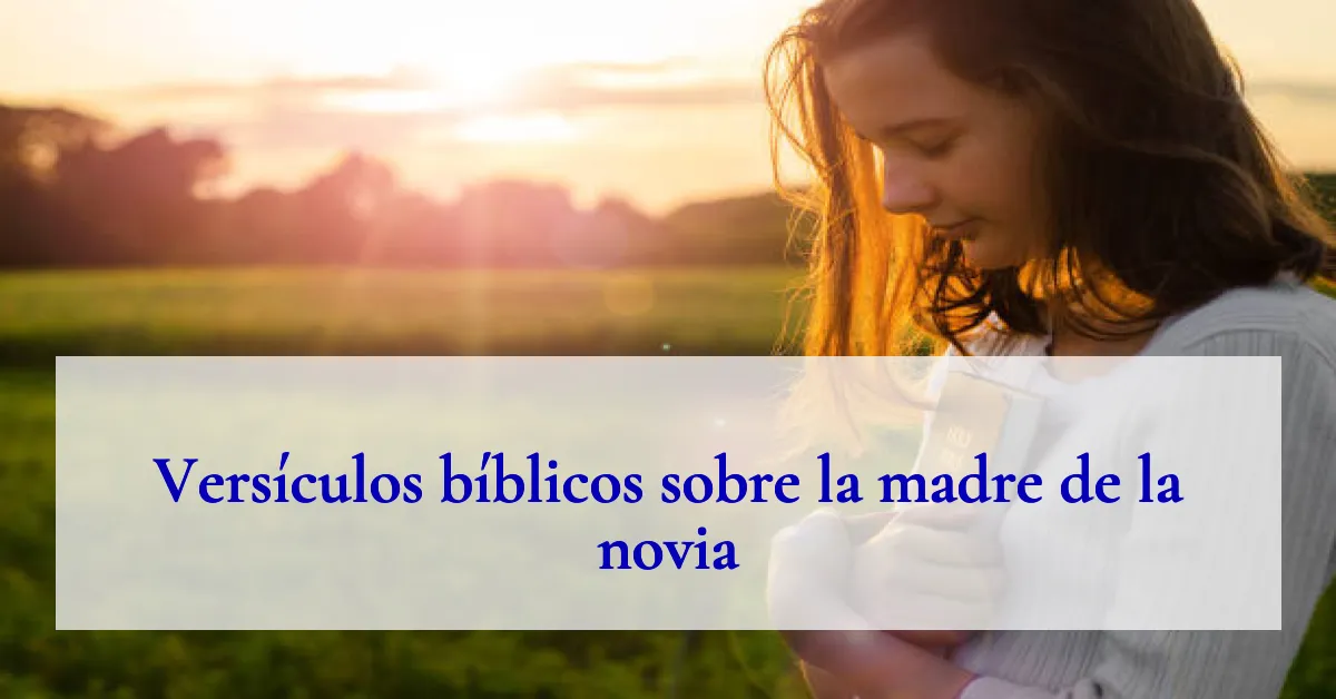 Versículos bíblicos sobre la madre de la novia