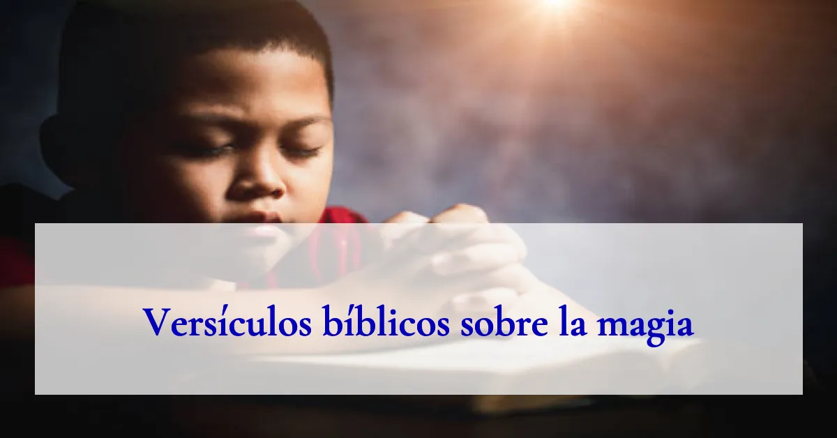 Versículos bíblicos sobre la magia