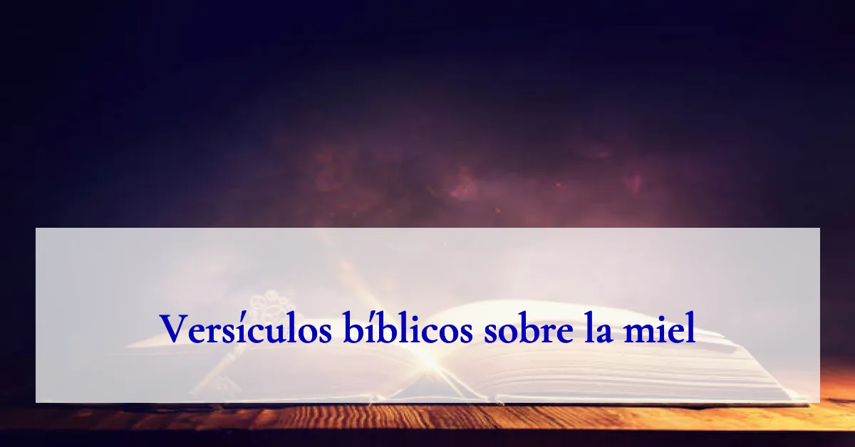 Versículos bíblicos sobre la miel