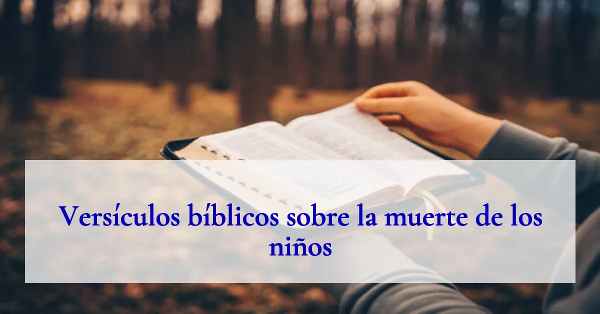 Versículos bíblicos sobre la muerte de los niños