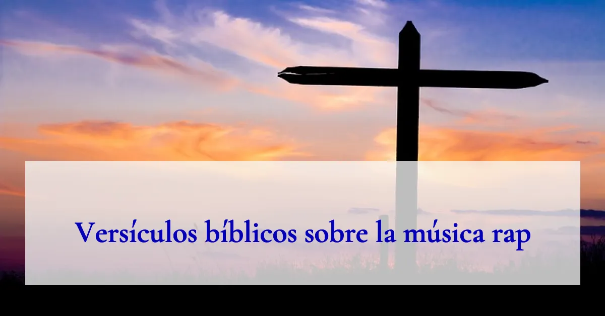 Versículos bíblicos sobre la música rap