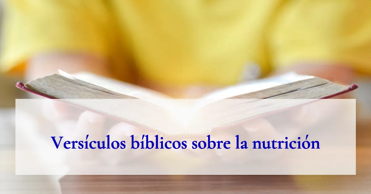 Versículos bíblicos sobre la nutrición