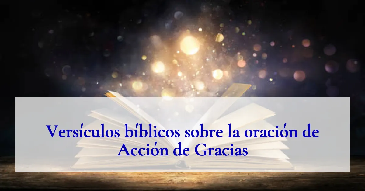 Versículos bíblicos sobre la oración de Acción de Gracias