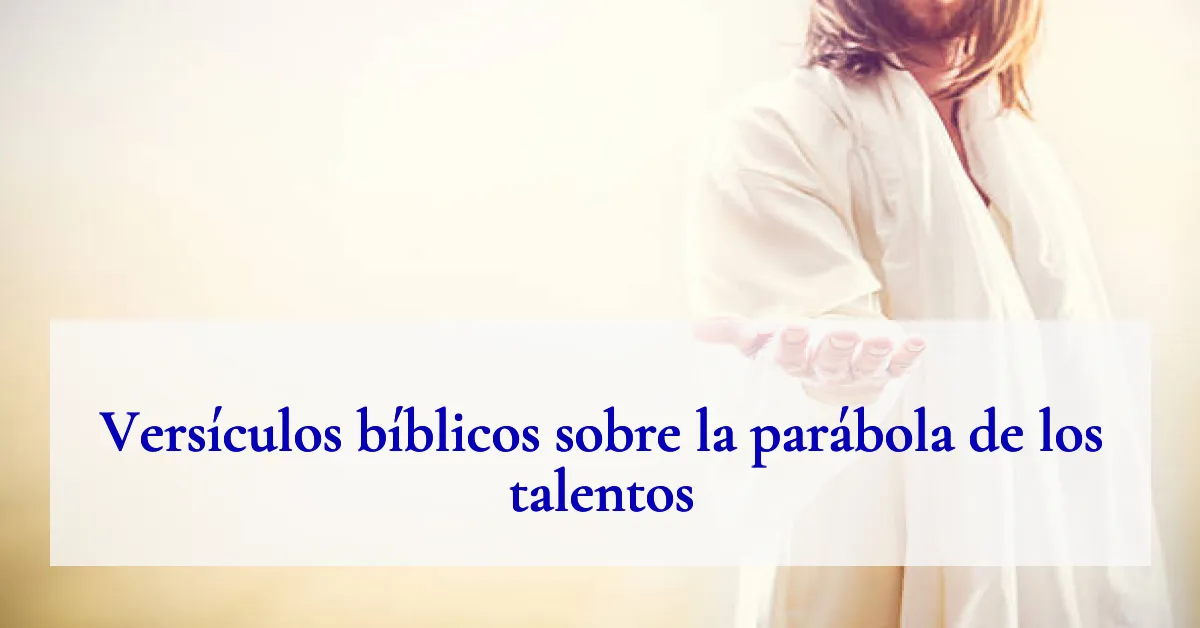 Versículos bíblicos sobre la parábola de los talentos