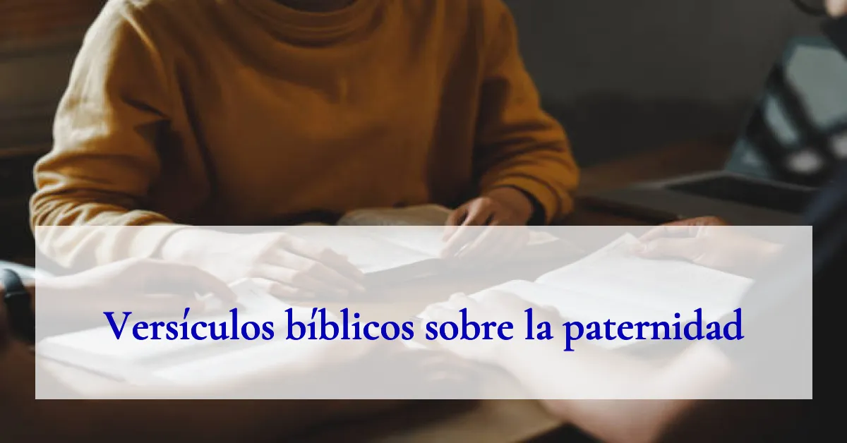 Versículos bíblicos sobre la paternidad