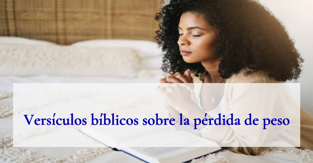 Versículos bíblicos sobre la pérdida de peso