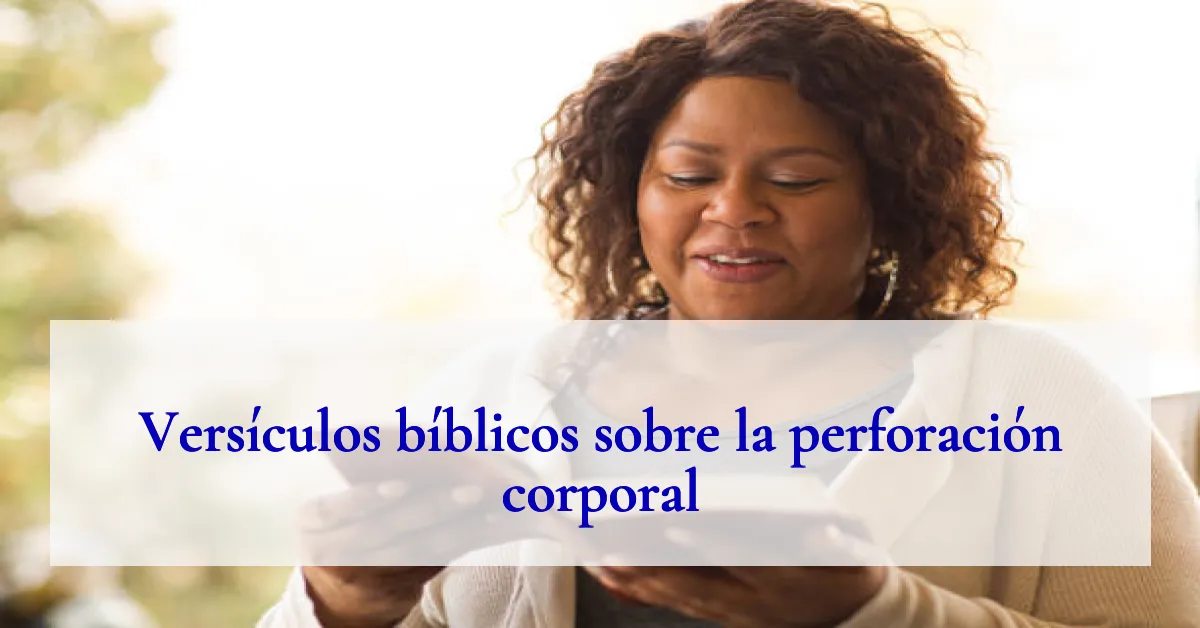 Versículos bíblicos sobre la perforación corporal