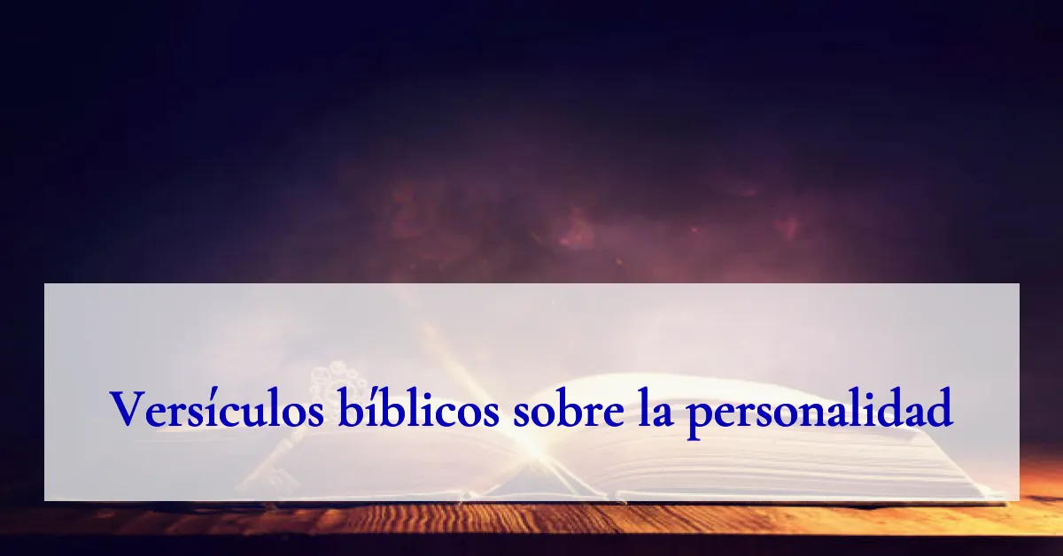Versículos bíblicos sobre la personalidad