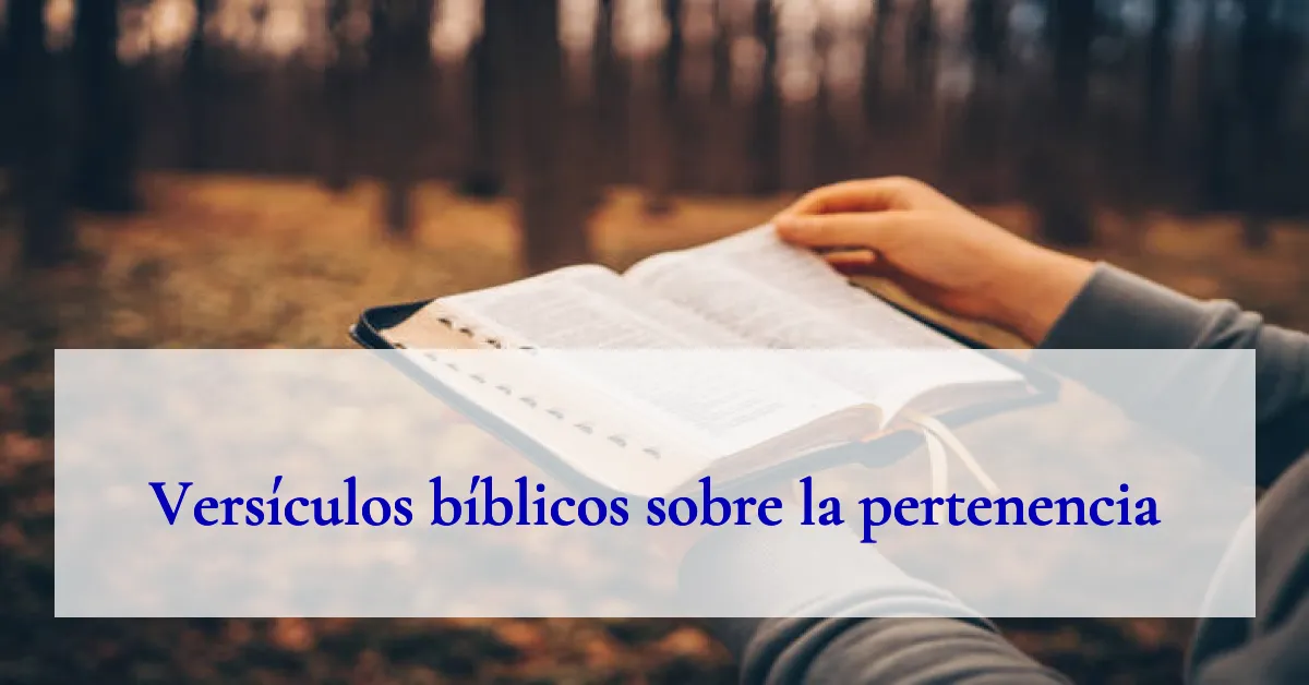 Versículos bíblicos sobre la pertenencia