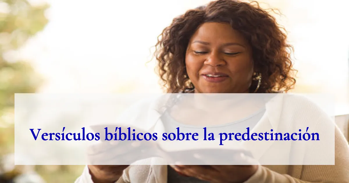 Versículos bíblicos sobre la predestinación